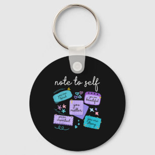 Note To Self You Suicide Prevention Awareness  Key Ring