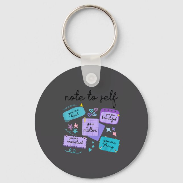 Note To Self You Suicide Prevention Awareness  Key Ring (Front)