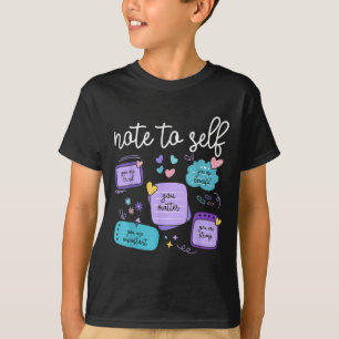 Note To Self You Suicide Prevention Awareness Mont T-Shirt