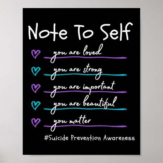 Note To Self You Suicide Prevention Awareness  Poster (Front)