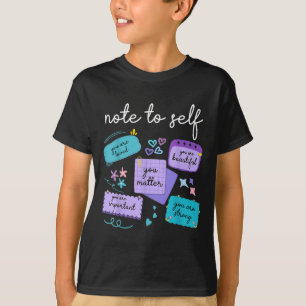 Note To Self You Suicide Prevention Awareness  T-Shirt
