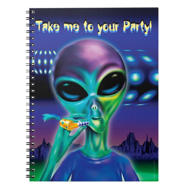 Notebook Alien Take me to your Party! (Front)