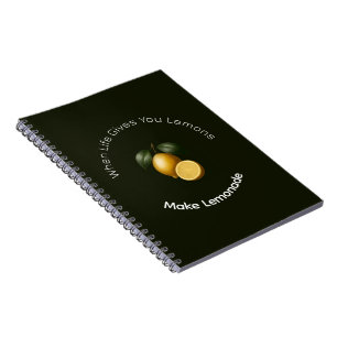 Notebook - When Life Gives You Lemons