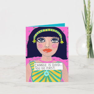 NOTECARD-CHANGE IS GOOD...YOU GO FIRST. CARD