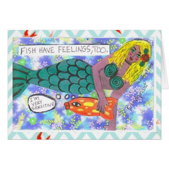 NOTECARD-FISH HAVE FEELINGS, TOO. CARD