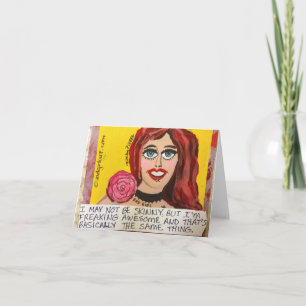 NOTECARD-I MAY NOT BE SKINNY, BUT I'M FREAKING CARD