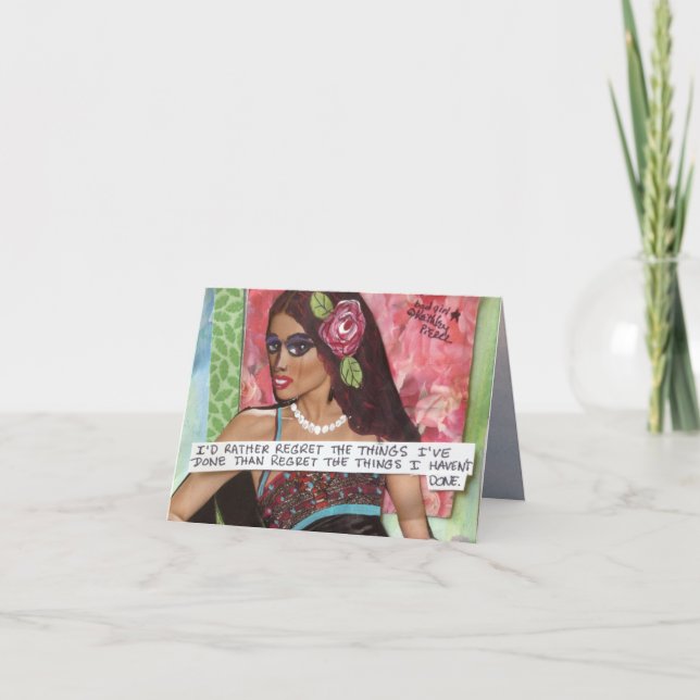 NOTECARD-I'D RATHER REGRET THE THINGS I"VE DONE CARD (Front)