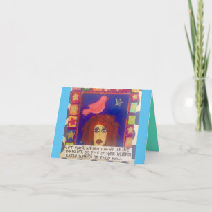NOTECARD-LET YOUR WEIRD LIGHT SHINE CARD