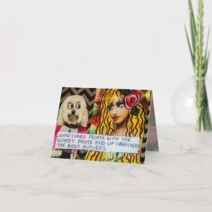Notecard-sometimes people with the worst pasts card