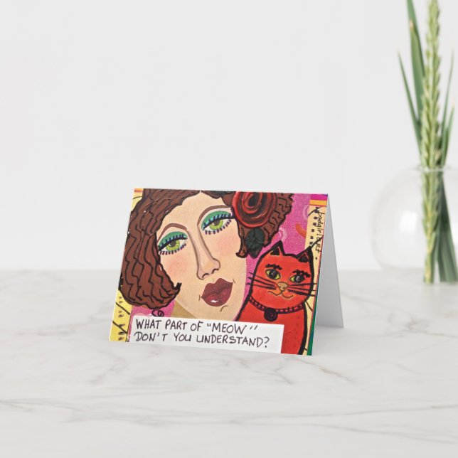 NOTECARD-WHAT PART OF MEOW DONT YOU UNDERSTAND CARD (Front)
