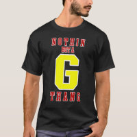 Nothin But a G THANG