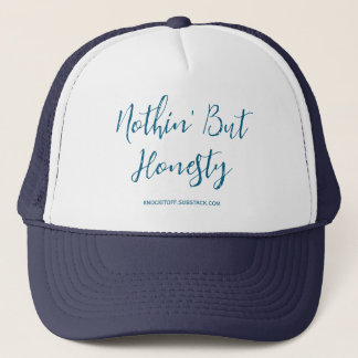 Nothin' But Honesty Trucker Hat