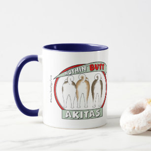 Nothin' Butt Akitas Mug