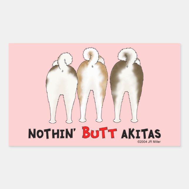 Nothin' Butt Akitas Rectangular Sticker (Front)