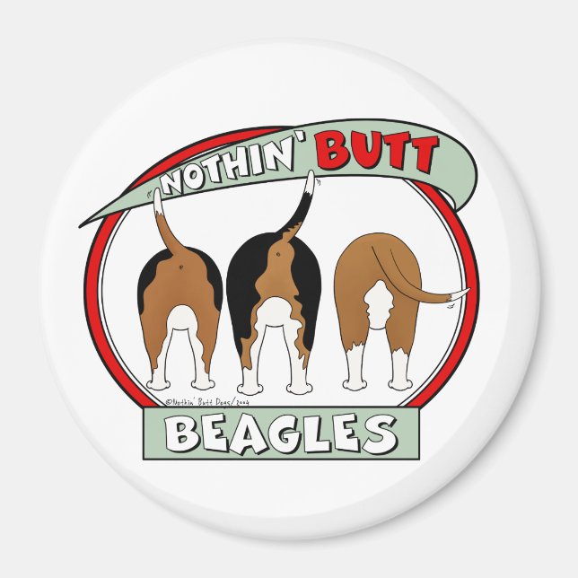 Nothin' Butt Beagles Magnet (Front)