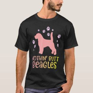 Nothin Butt Beagles Paw Cute Animal Pet Dog Owner T-Shirt