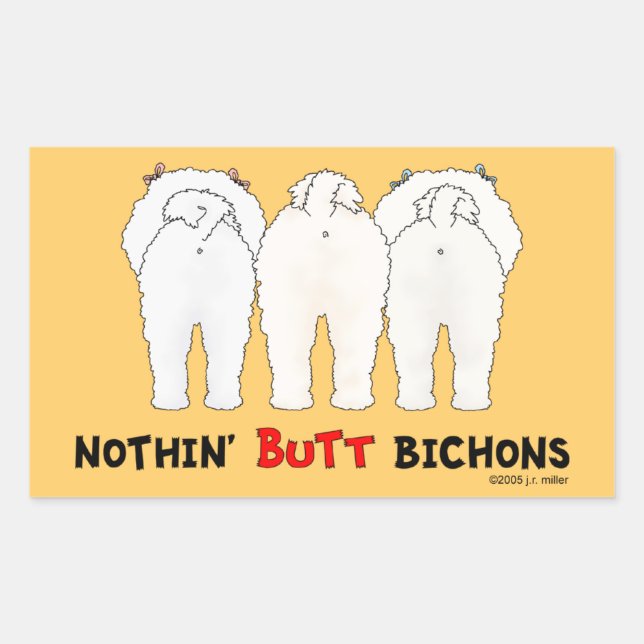 Nothin' Butt Bichons Rectangular Sticker (Front)