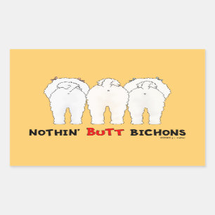 Nothin' Butt Bichons Rectangular Sticker