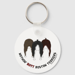 Nothin' Butt Boston Terriers Key Ring