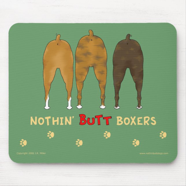 Nothin' Butt Boxers Mousepad (Front)