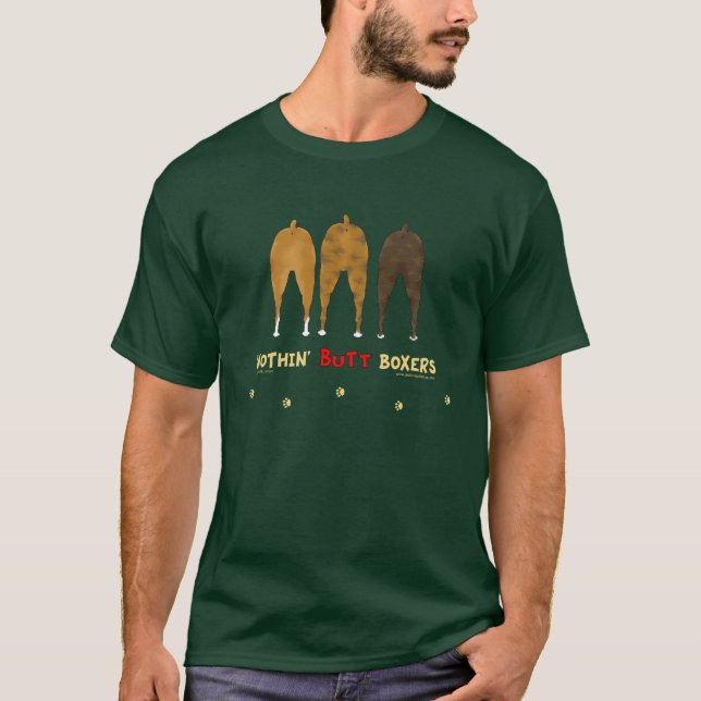 Nothin' Butt Boxers T-Shirt (Front)