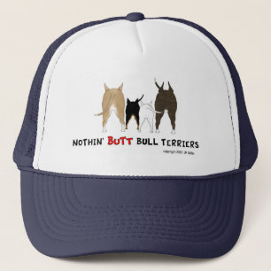 Nothin' Butt Bull Terriers Cap