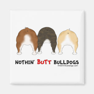 Nothin' Butt Bulldogs Magnet