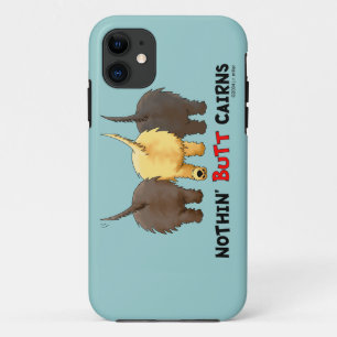 Nothin' Butt Cairn Terriers iPhone 11 Case
