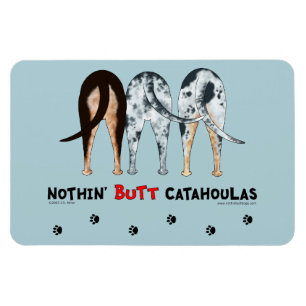 Nothin' Butt Catahoulas Magnet