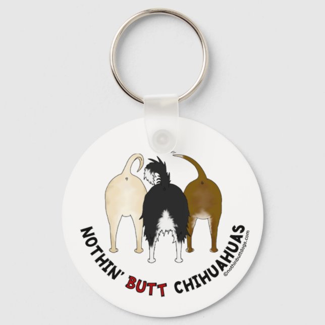 Nothin' Butt Chihuahuas Key Ring (Front)