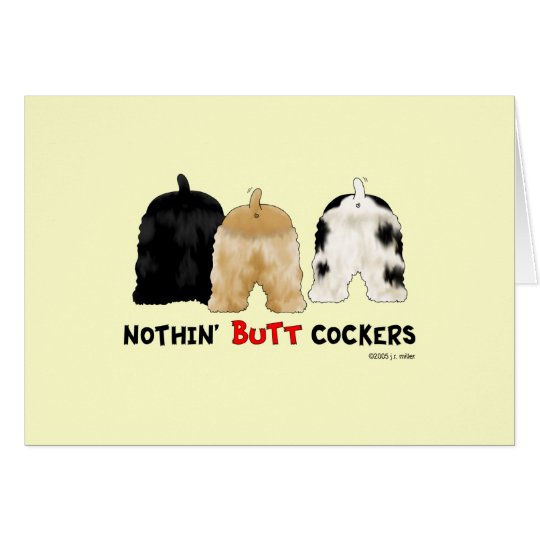 Nothin' Butt Cockers Card