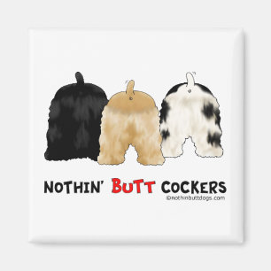 Nothin' Butt Cockers Magnet
