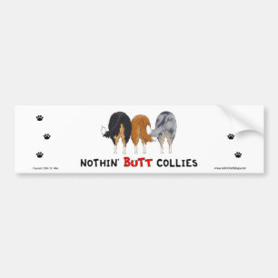 Nothin' Butt Collies Bumper Sticker