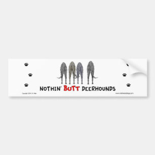 Nothin' Butt Deerhounds Bumper Sticker