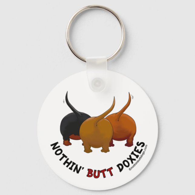 Nothin' Butt Doxies Key Ring (Front)