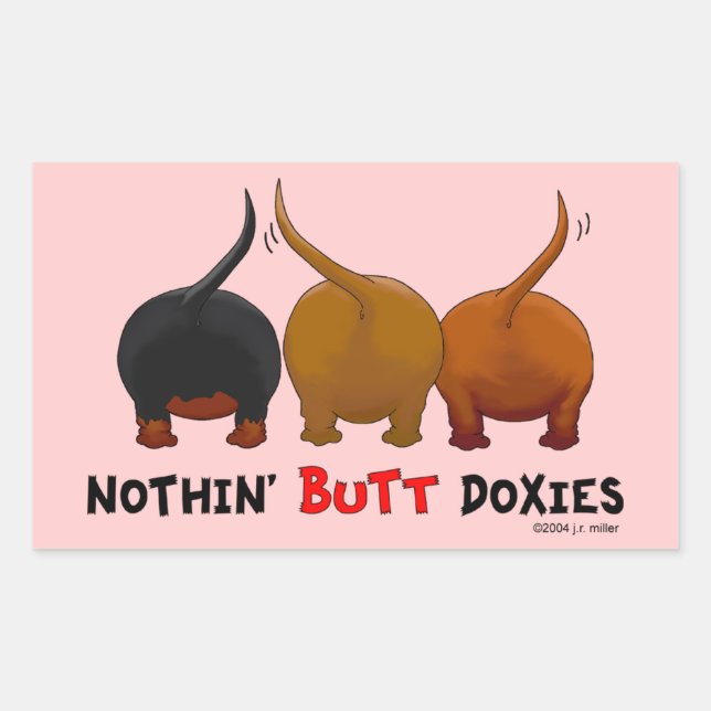Nothin' Butt Doxies Rectangular Sticker (Front)