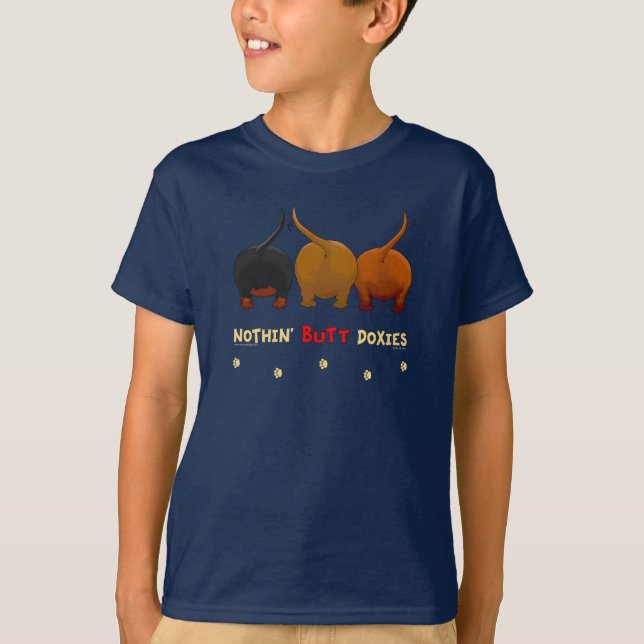 Nothin' Butt Doxies T-Shirt (Front)