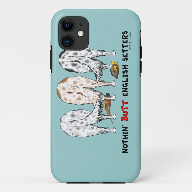 Nothin' Butt English Setters Case-Mate iPhone Case (Back)