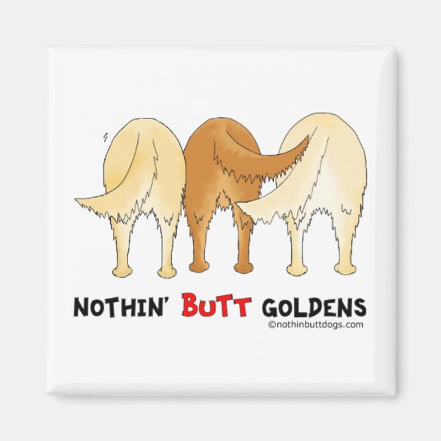 Nothin' Butt Goldens Magnet (Front)