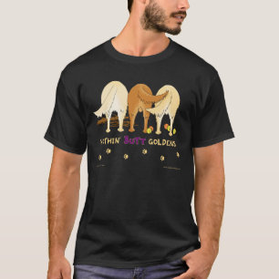 Nothin' Butt Goldens T-shirt