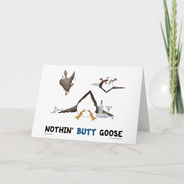 Nothin' Butt Goose Card (Front)