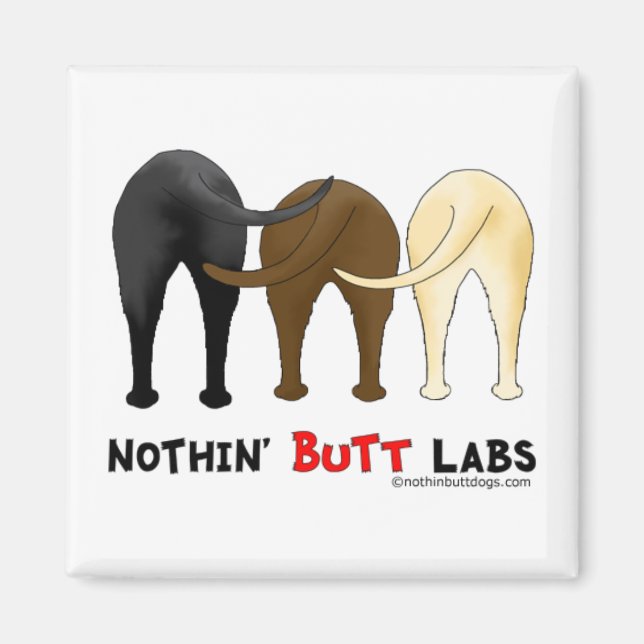 Nothin' Butt Labs Magnet (Front)