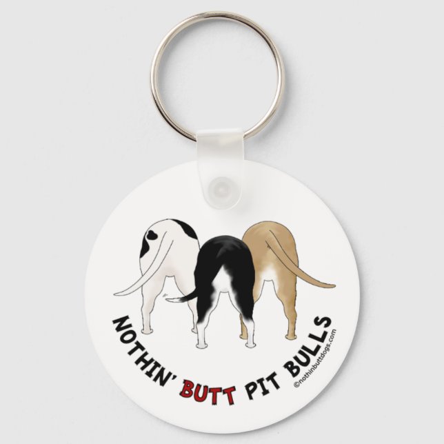 Nothin' Butt Pit Bulls Key Ring (Front)