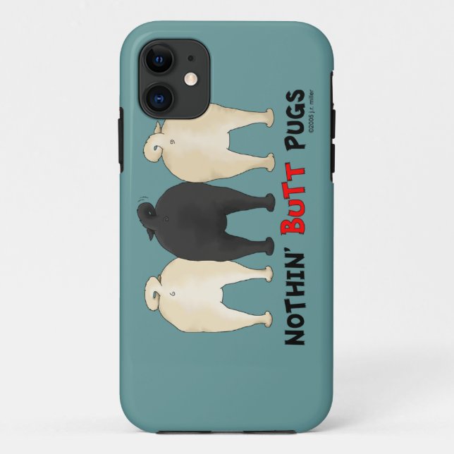 Nothin' Butt Pugs Case-Mate iPhone Case (Back)