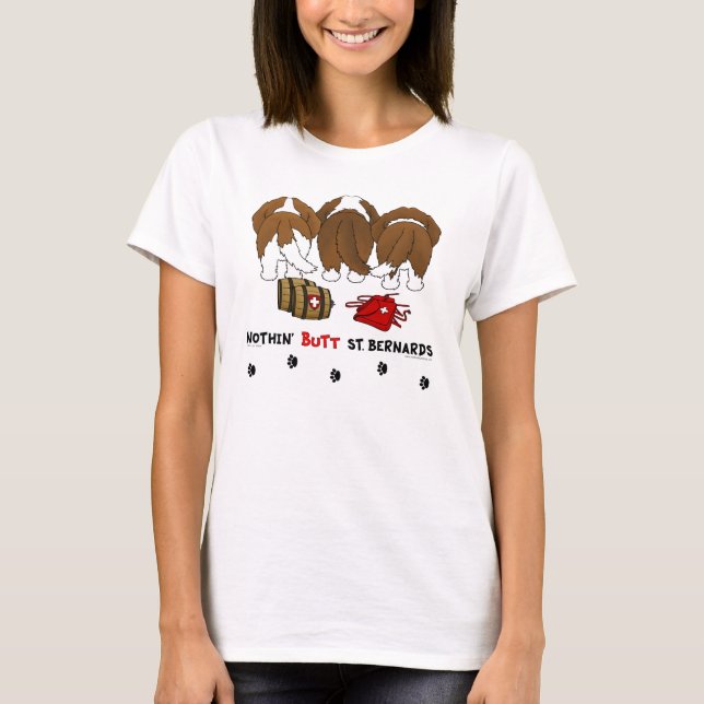 Nothin' Butt Saint Bernards T-Shirt (Front)
