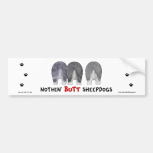 Nothin' Butt Sheepdogs Bumper Sticker