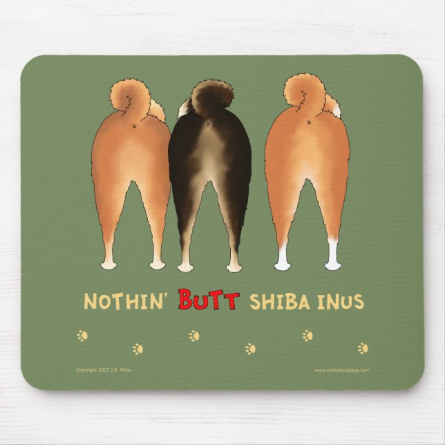 Nothin' Butt Shiba Inus Mousepad (Front)