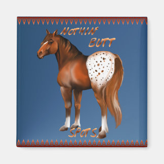 Nothin' Butt Spots Magnet
