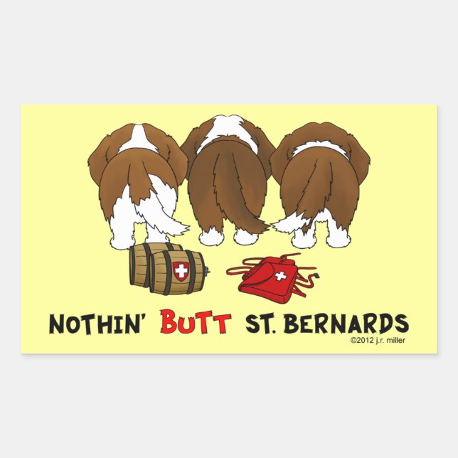 Nothin' Butt St. Bernards Rectangular Sticker (Front)