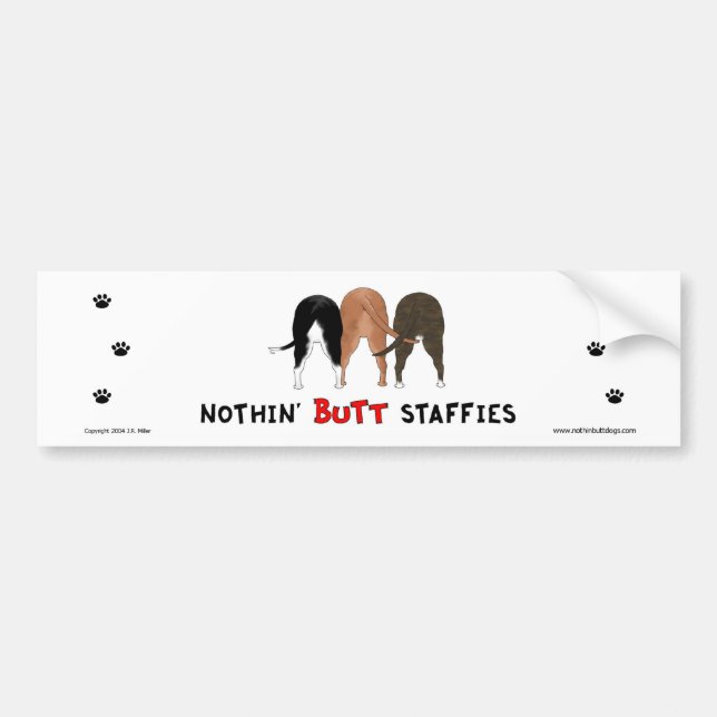 Nothin' Butt Staffies Bumper Sticker (Front)